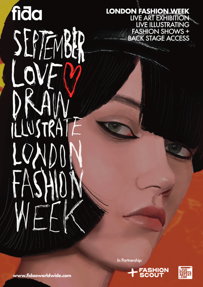 LOVE.DRAW.ILLUSTRATE. -  London Fashion Week Experience & Exhibition - EARLY BIRD FEES END OF MONTH