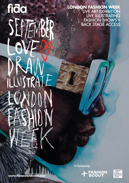 LOVE.DRAW.ILLUSTRATE. -  London Fashion Week Experience & Exhibition - EARLY BIRD FEES END OF MONTH